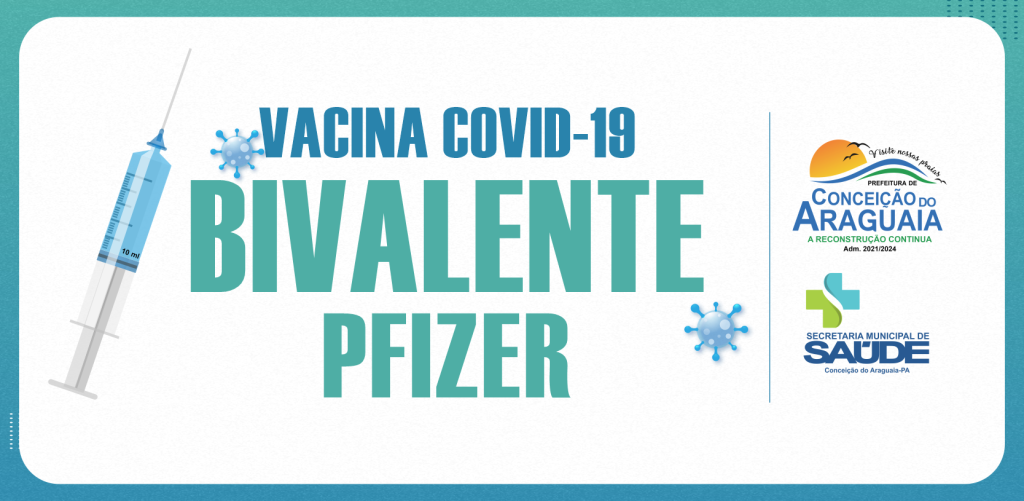 VACINA BIVALENTE PFIZER – COVID-19